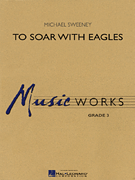 To Soar with Eagles Concert Band sheet music cover